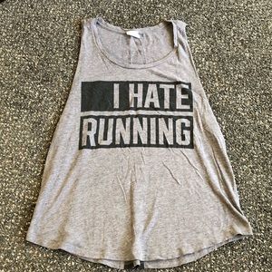 I hate running muscle tank
